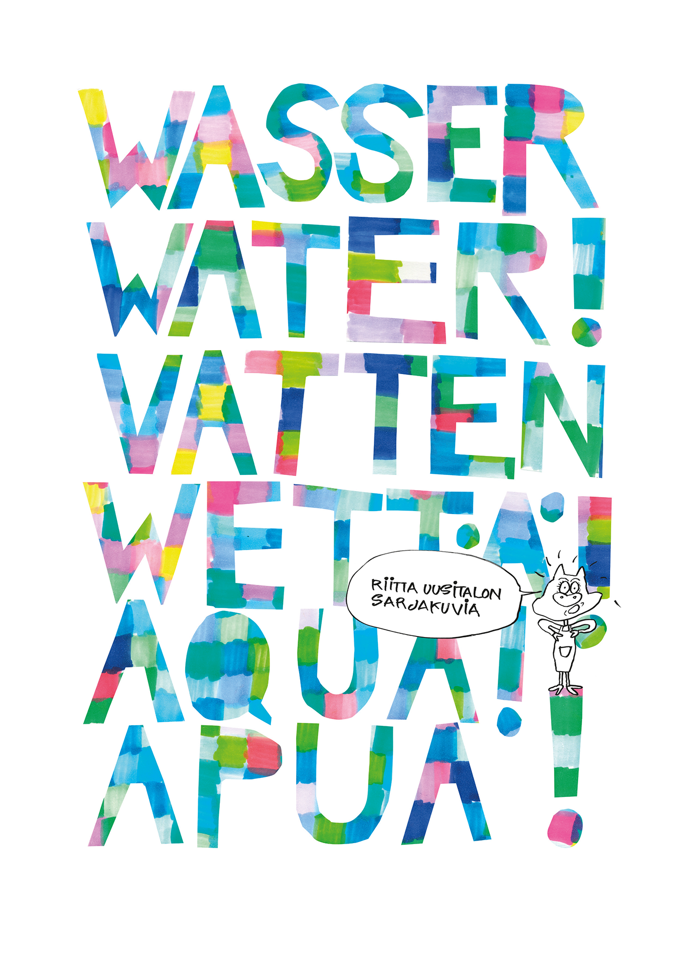 Wasser! Water! Vatten! Wettä! Aqua! Apua! Riitta Uusitalon sarjakuvia- kansikuva